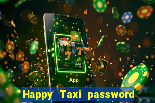 Happy Taxi password road 96 road 96 senha do cofre